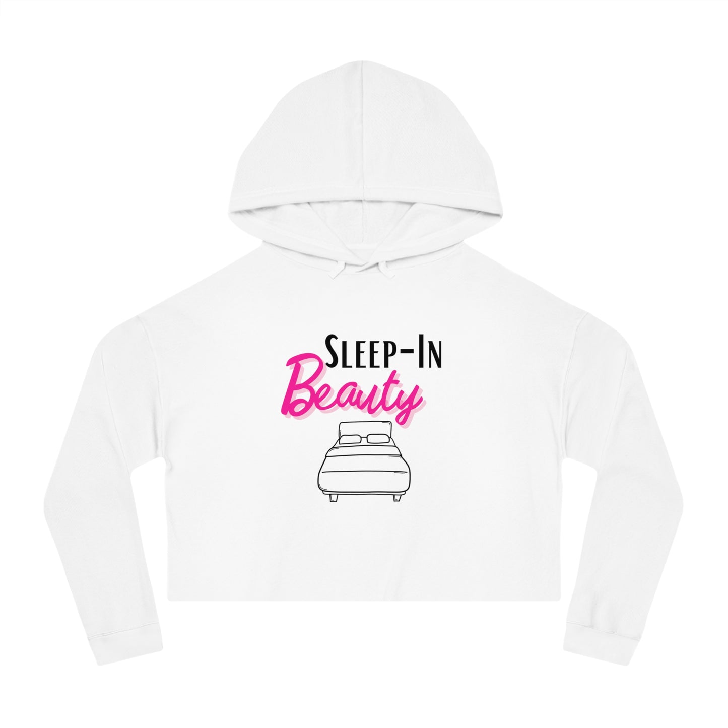 Women's Cropped Sleep-In Beauty Restful Hoodie for Women Who Like to Sleep