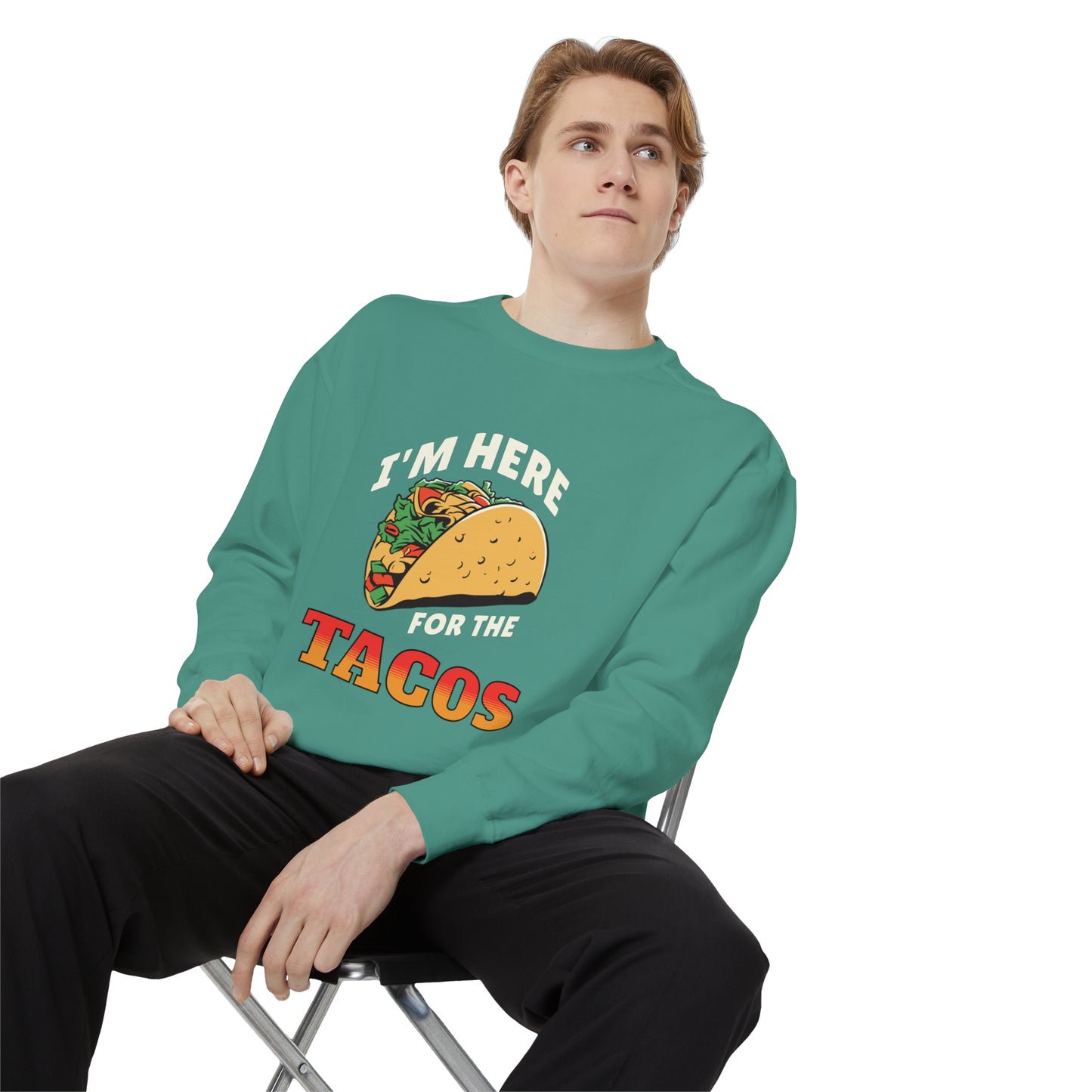 Quirky Design Tacos Sweatshirt I'm Here for the Tacos Unisex Sweatshirt